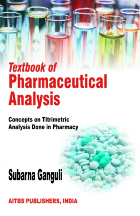 Textbook of Pharmaceutical Analysis (Concepts on Titrimetric Analysis Done in Pharmacy), 2/Ed. 
